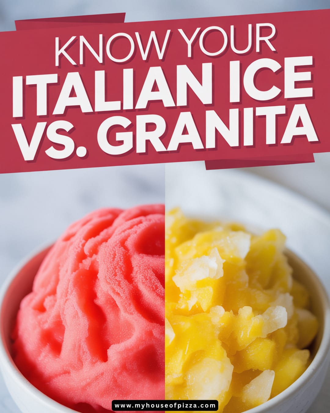 Italian Ice vs. Granita – What’s the Difference? 3 Pinterest image featuring bold white text on a red banner reading 'Know Your Italian Ice vs. Granita,' with a closeup split view of Italian ice and granita showing their distinct textures and colors in separate bowls.